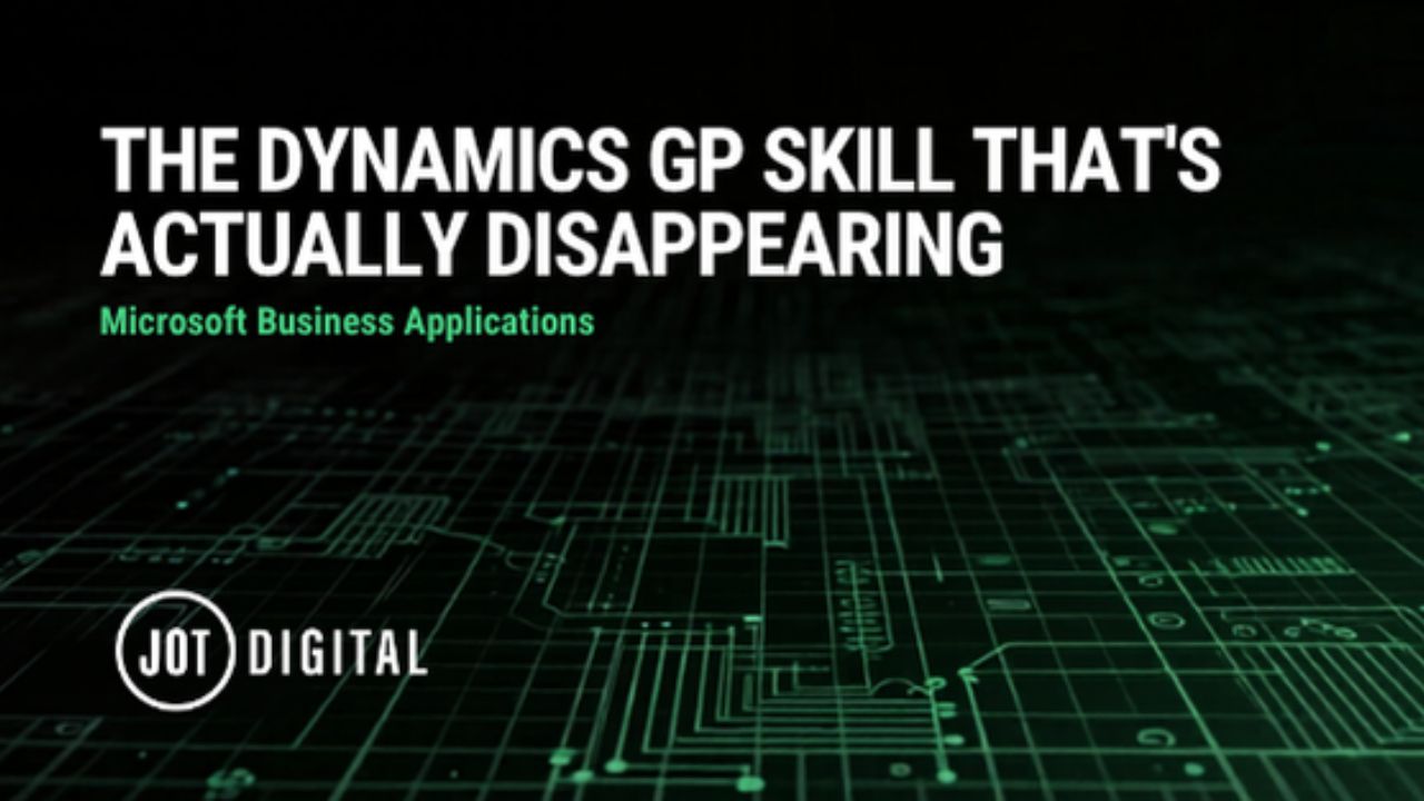The Dynamics GP skill that’s actually disappearing.